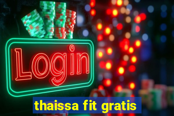 thaissa fit gratis